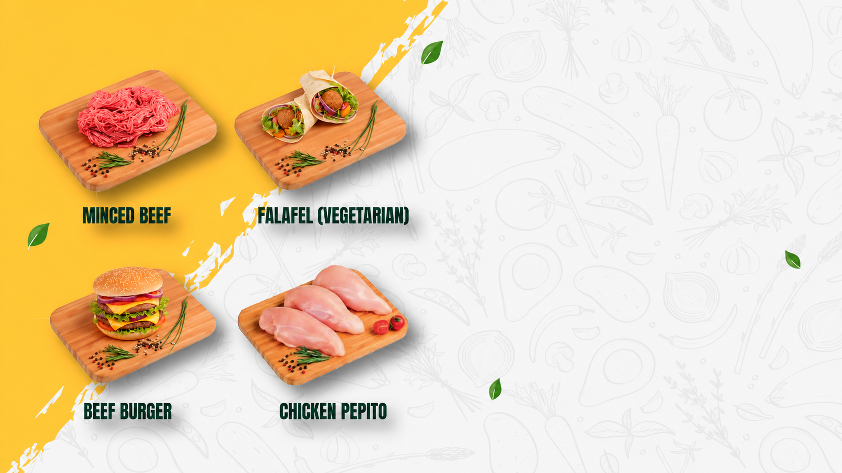 MINCED BEEF, FALAFEL (VEGETARIAN), BEEF BURGER, CHICKEN PEPITO